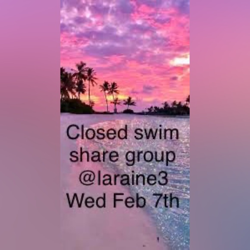 Closed Wed Feb 7th swimwear share group